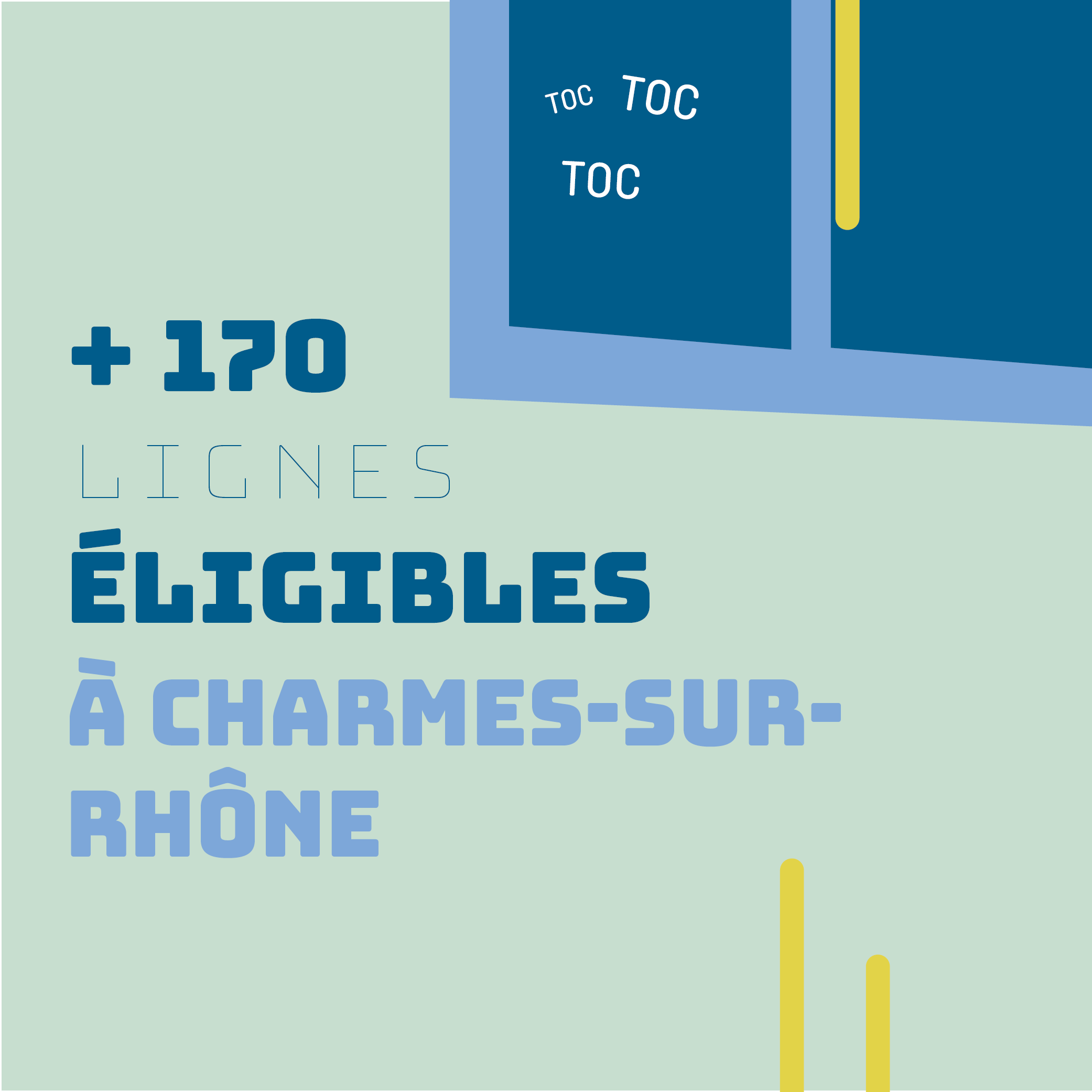 + 170 lignes éligibles à Charmes-sur-Rhône !