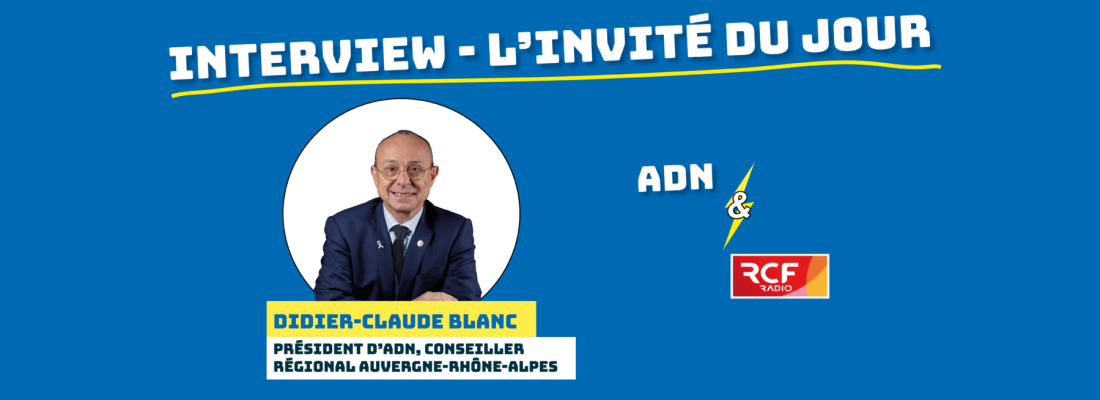 Bandeau interview Didier-Claude Blanc président ADN RCF